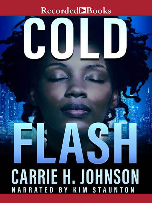 Title details for Cold Flash by Carrie H. Johnson - Available